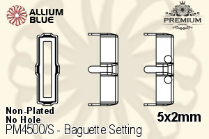 PREMIUM Baguette Setting (PM4500/S), No Hole, 5x2mm, Unplated Brass