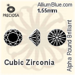 プレシオサ Alpha ラウンド Brilliant (RBC) 1.55mm - キュービックジルコニア